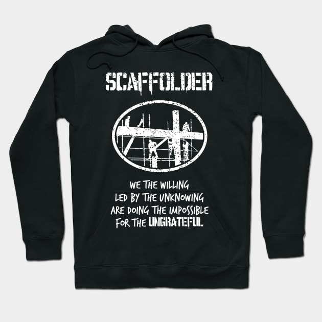 We The Willing Scaffolder Hoodie by Scaffoldmob